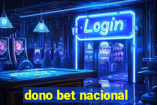 dono bet nacional